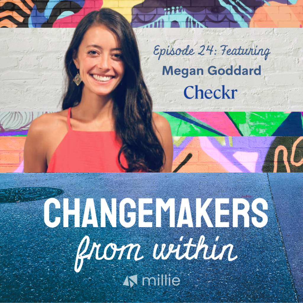 Changemakers from Within Megan Goddard Checkr Social Impact