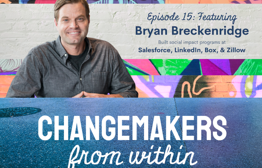 changemakers-bryan-breckenridge-podcast